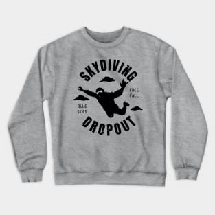 Skydiver Dropout Freefalling Skydiver Crewneck Sweatshirt